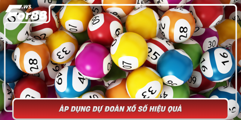 Ap Dung Du Doan Xo So Hieu Qua Chien Luoc Thuc Te