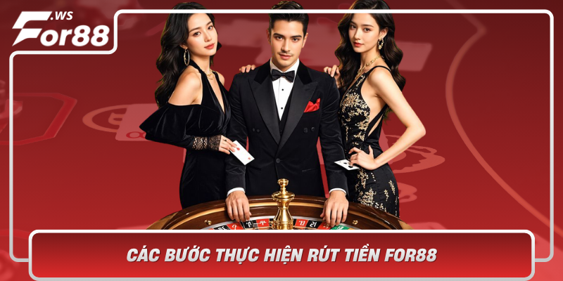 Cac Buoc Thuc Hien Rut Tien For88