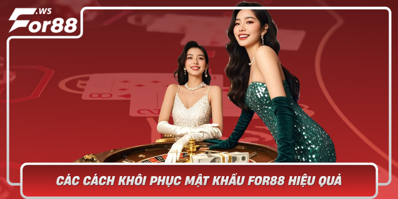 Cac Cach Khoi Phuc Mat Khau For88 Hieu Qua