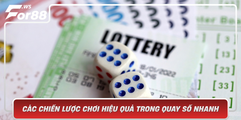 Cac Chien Luoc Choi Hieu Qua Trong Quay So Nhanh
