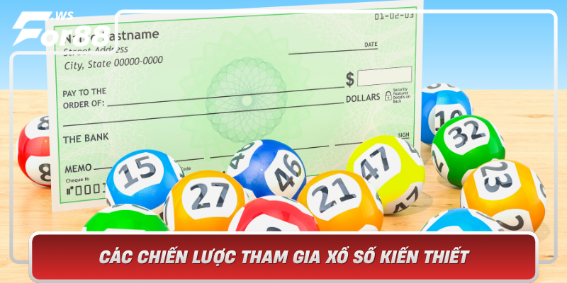 Cac Chien Luoc Tham Gia Xo So Kien Thiet Hieu Qua Cung For88