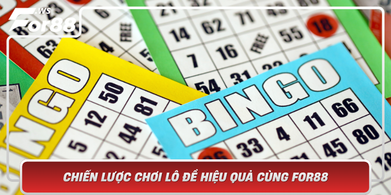 Chien Luoc Choi Lo De Hieu Qua Cung For881