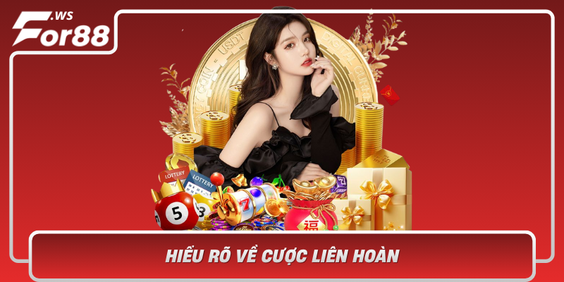Hieu Ro Ve Cuoc Lien Hoan Co Che Va Loi Ich Khi Choi Cung For88