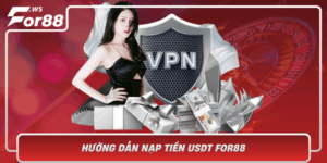 Huong Dan Nap Tien Usdt For88 Nhanh An Toan Va Hieu Qua
