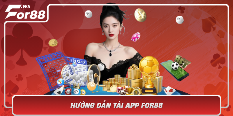 Huong Dan Tai App For88 Don Gian Nhanh Chong Va An Toan