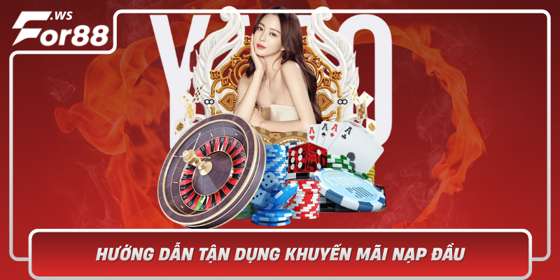 Huong Dan Tan Dung Khuyen Mai Nap Dau Mot Cach Hieu Qua