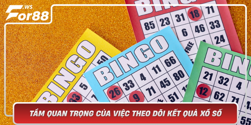 Tam Quan Trong Cua Viec Theo Doi Ket Qua Xo So Chinh Xac Va Nhanh Chong