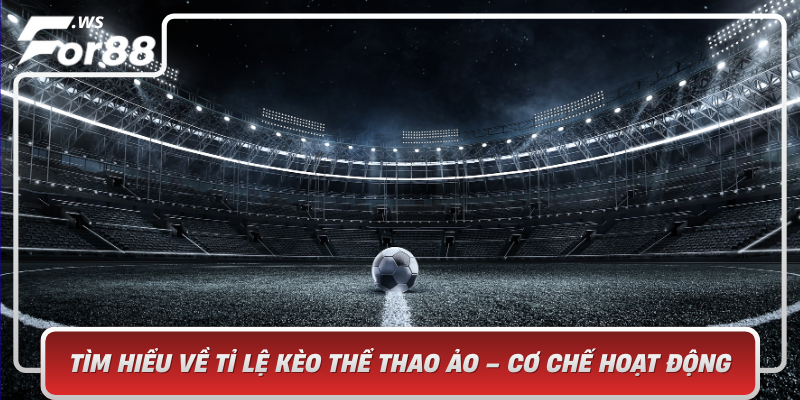 Tim Hieu Ve Ti Le Keo The Thao Ao Co Che Hoat Dong